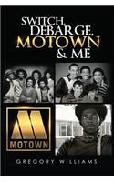 Switch, Debarge, Motown and Me!