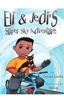 Eli & Jedi's Super Sky Adventure