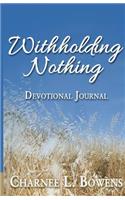 Withholding Nothing