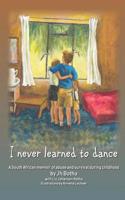 I Never Learned to Dance