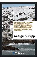 SEMI-CENTENNIAL OF GIRARD COLLEGE,BIOGRA