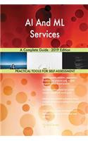 AI And ML Services A Complete Guide - 2019 Edition