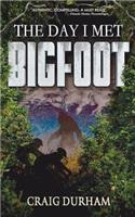 Day I Met Bigfoot