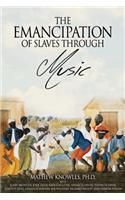 Emancipation of Slaves through Music