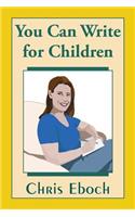 You Can Write for Children