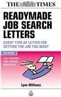 Readymade Job Search Letters: Every Type of Letter for Getting the Job You Want