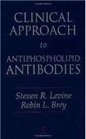 Clinical Approach to Antiphospholipid Antibodies
