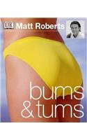 Bums and Tums