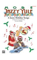 More Jazzy Yule: 6 Jazzy Holiday Songs