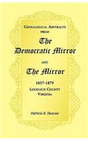 Genealogical Abstracts from the Democratic Mirror and the Mirror, 1857-1879, Loudoun County, Virginia