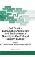 Soil Quality, Sustainable Agriculture and Environmental Security in Central and Eastern Europe