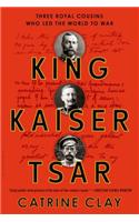 King, Kaiser, Tsar