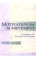 Motivation for Achievement: Possibilities for Teaching and Learning