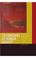 Technicians of Human Dignity