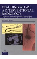 Teaching Atlas of Interventional Radiology: Diagnostic and Therapeutic Angiography