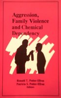 Aggression, Family Violence and Chemical Dependency