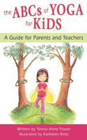 ABCs of Yoga for Kids: A Guide for Parents and Teachers