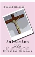 Salvation 101: An Introduction to Christian Salvation - Second Edition