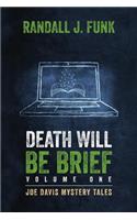 Death Will Be Brief