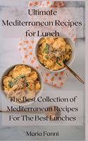 Ultimate Mediterranean Recipes for Lunch