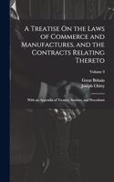 A Treatise On the Laws of Commerce and Manufactures, and the Contracts Relating Thereto