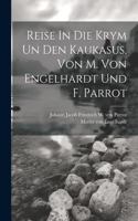 Reise In Die Krym Un Den Kaukasus, Von M. Von Engelhardt Und F. Parrot