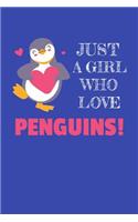 Just a Girl Who Loves Penguins