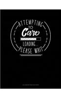 Attempting To Care Loading Please Wait