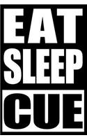 Eat Sleep Cue Gift Notebook for Billiard Players, Blank Lined Journal
