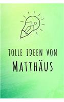 Tolle Ideen von Matthäus