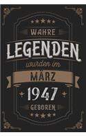 Wahre Legenden wurden im März 1947 geboren: Vintage Geburtstag Notizbuch - individuelles Geschenk für Notizen, Zeichnungen und Erinnerungen - liniert mit 100 Seiten