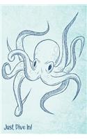 Just Dive In!: Octopus Kraken Doodle Notebook for Sailors, Divers, Surfers, Campers and Beach-Lovers