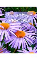 Teacher Planner: Cute Floral Teacher's Lesson Organizer Notebook For 2019-2020