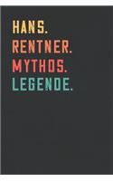 Hans. Rentner. Mythos. Legende.: Notizbuch - individuelles Ruhestand Geschenk für Notizen, Zeichnungen und Erinnerungen - liniert mit 100 Seiten