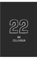 22 and still a virgin