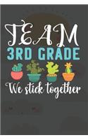 Team 3rd Grade We Stick Together