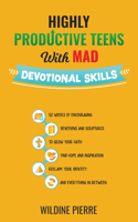 Highly Productive Teens with MAD Devotional Skills