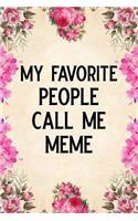 My Favorite People Call Me Meme