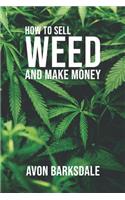 How To Sell Weed And Make Money