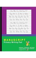 Manuscript Primary Writing Pad: Purple Green - Writing Journal Tablet For Kids - Write ABC's & First Words - Handwriting Practice - For Home & School [Classic]