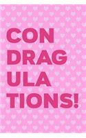Con Drag Ula Tions!