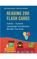 Reading 200 Flash Cards Italian - Turkish Language Vocabulary Builder For Kids: Practice Basic Sight Words list activities books to improve reading skills with pictures dictionary games for babies, toddlers, preschool, kindergar