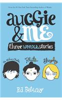 Auggie & Me: Three Wonder Stories
