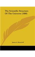 The Scientific Structure Of The Universe (1880)