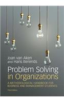 Problem Solving in Organizations: A Methodological Handbook for Business and Management Students