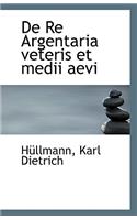 de Re Argentaria Veteris Et Medii Aevi