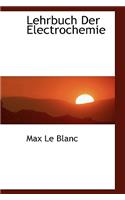Lehrbuch Der Electrochemie