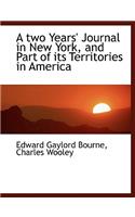 A Two Years' Journal in New York, and Part of Its Territories in America