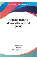 Annales Hainrici Monachi In Rebdorff (1618)