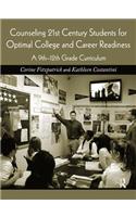 Counseling 21st Century Students for Optimal College and Career Readiness
